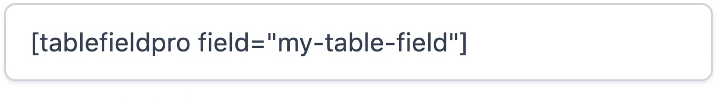 Shows the table field shortcode usage